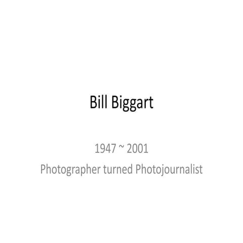 Bill biggart PPT