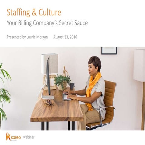 Staffing & Culture: Your Billing Company’s Secret Sauce