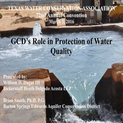 TWCA Annual Convention: GCD's Role in Protection of Water Quality, Bill Dugat...