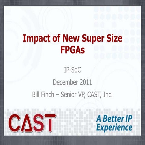 Impact of New Super Size FPGAs 