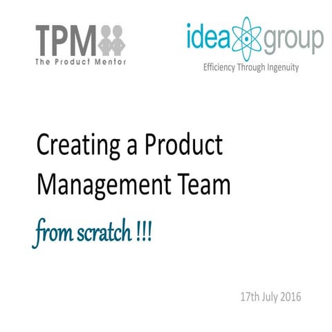 Creating a Product Management Team from Scratch