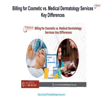 Billing for Cosmetic vs. Medical Dermatology Services Key Differences.pptx