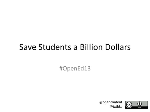 Save Students a Billion Dollars (#opened13 Keynote)