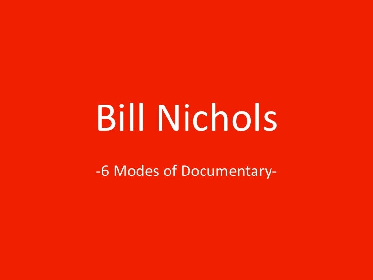 Bill Nichols 6 Types of Documentary