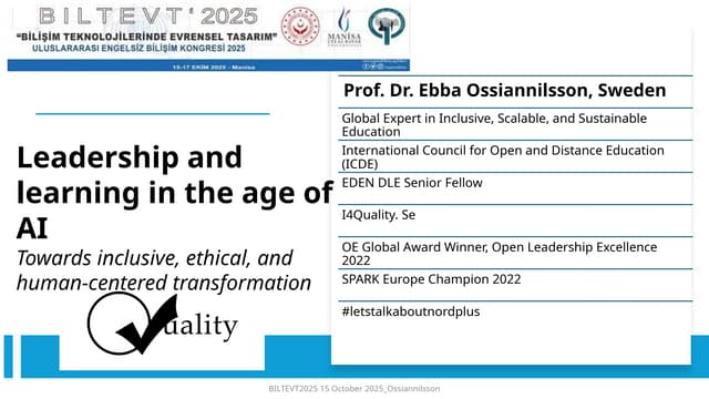 Biltevt2025_15October2025_My presentation at BILTEVT2025  15 October 2025 on Leadership and learning in the age of AI: Towards inclusive, ethical, and human-centered transformation.pptx