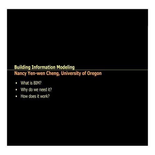 Building Information Modeling : What, Why, How