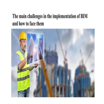The main challenges in the implementation of BIM and how to face them | PPT