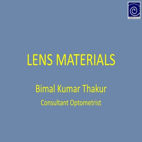 Bimal Opthalmic Lens material properties.pptx