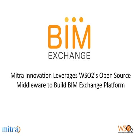 Mitra Innovation Leverages WSO2's Open Source Middleware to Build BIM Exchang...