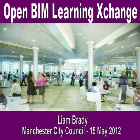 BIM from Manchester City Council Perspective - Liam Brady