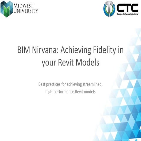 BIM Nirvana: Achieving Fidelity in Your Revit Models