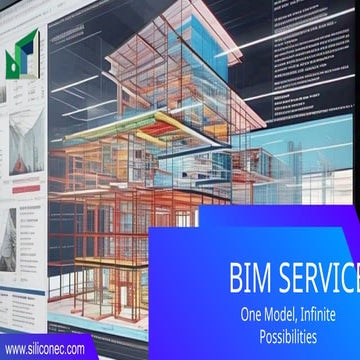 BIM Services-One Model, Infinite Possibilities-Siliconce.pptx
