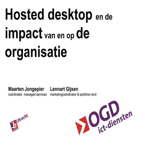 Hosted desktop en de impact van en op de organisatie