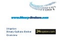 Regulated binary brokers