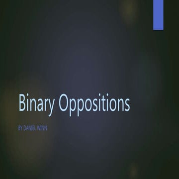 Binary Oppositions
