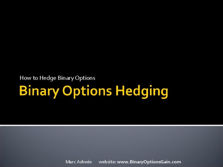 Using a hedging strategy when trading binary options