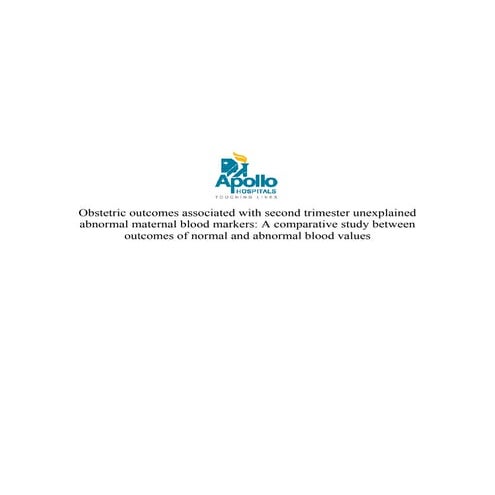 Obstetric outcomes associated with second trimester unexplained abnormal mate...