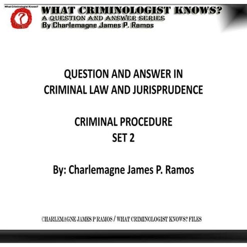 Criminal Procedure By Charlemagne James P. Ramos