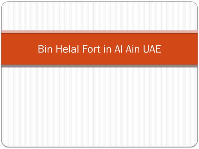 Historic Bin Helal Fort in Al Ain UAE.pptx