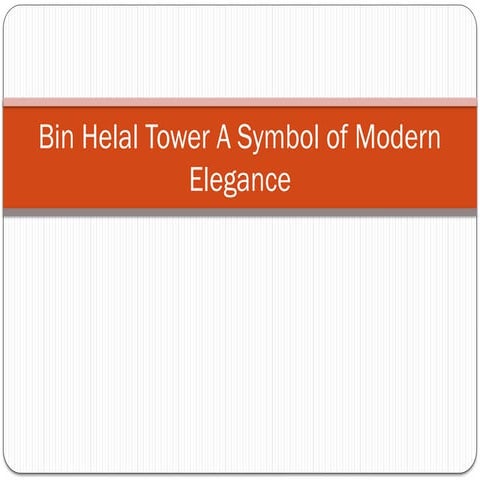 Bin Helal Tower A Symbol of Modern Elegance.pptx