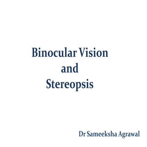Binocular vision and stereopsis