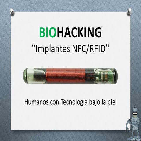 Biohacking (Implantes NFC/RFID) | PPTX