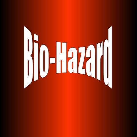 Bio Hazard