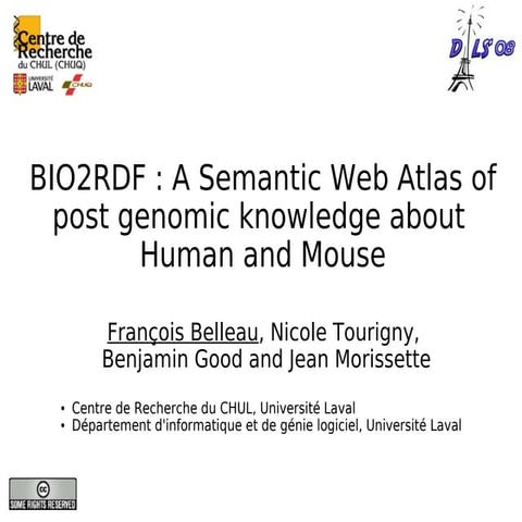 Bio2RDF : A Semantic Web Atlas of post genomic knowledge about Human and Mouse