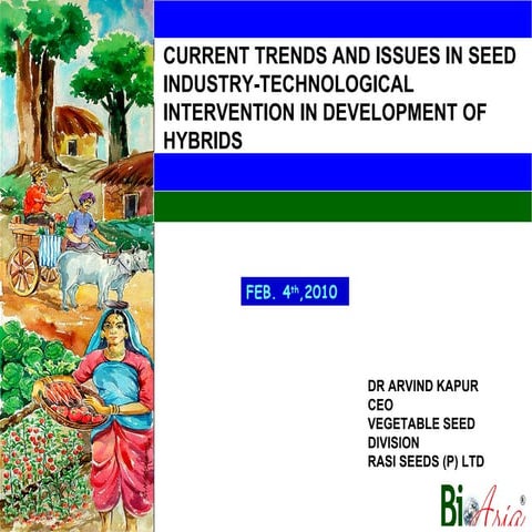 Current issues and trends in Seed Industry, BioAsia 2010