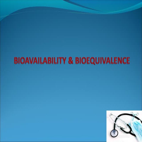Bio availability and bio equivalence