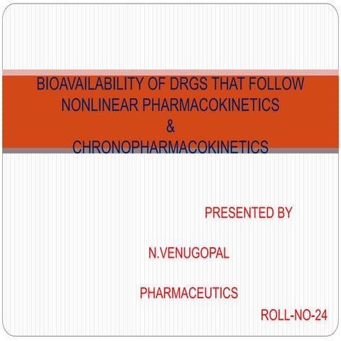 Bioavailability of drgs that follow nonlinear pharmacokinetics