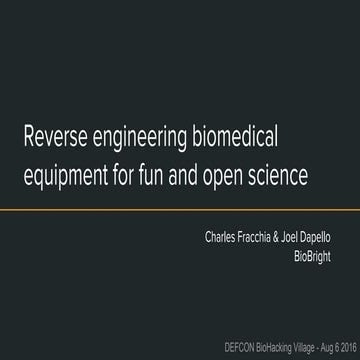 DEF CON 24: Reverse engineering biomedical equipment for fun and open science