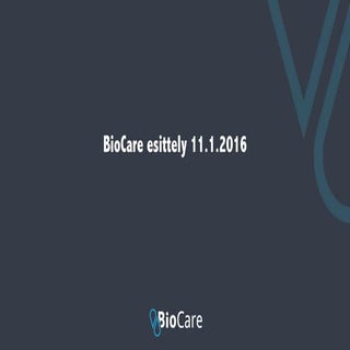 BioCare esittely 11.1.2016