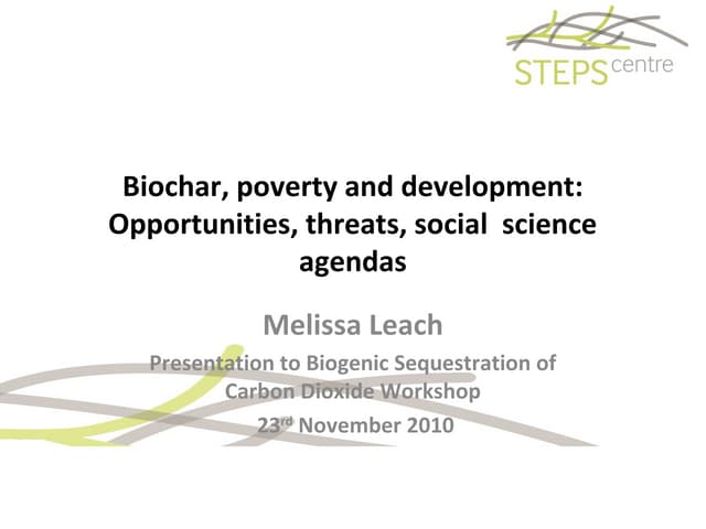Biochar, poverty and development: Opportunities, threats, social  science agendas