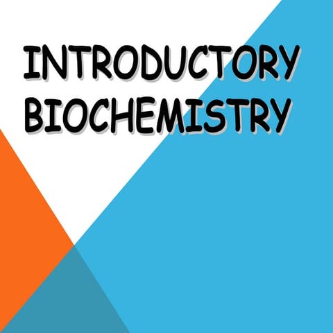 Chapter 1 - Introduction to Biochemistry (slideshare) | PPT