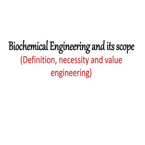Biochemical Engineering and its scope.pptx