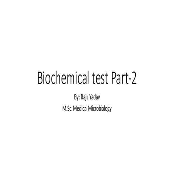 Biochemical test Part-2. follow part wise
