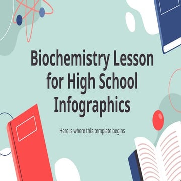 Biochemistry Lesson for High School Infographics by Slidesgo.pptx