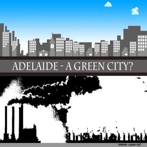 Adelaide – a green city? | Biocity Studio