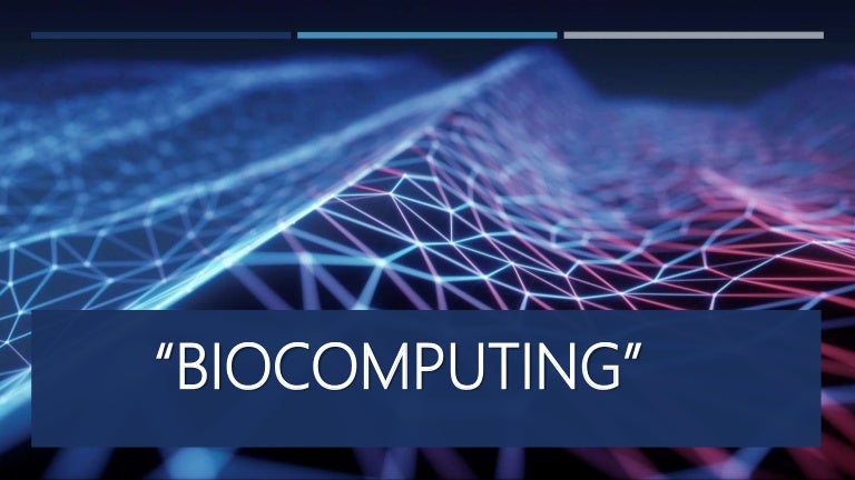 Biocomputing- biological computing