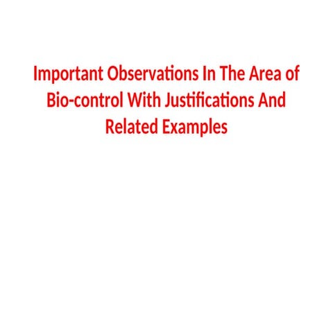 Important Observations in Bio-control field