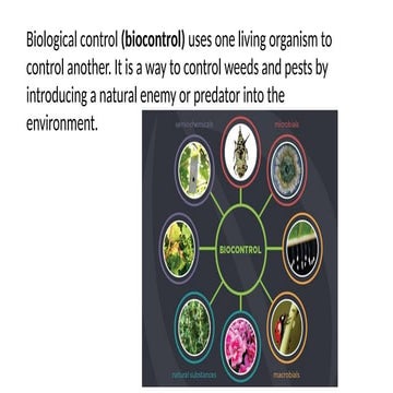 Biological control (biocontrol) uses one living organism to control ...