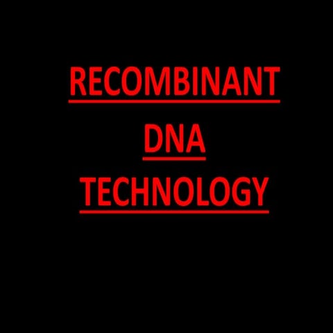 Recombinant DNA technology