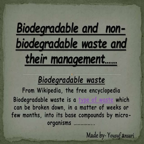 Biodegradable and non biodegradable waste and their management project ...