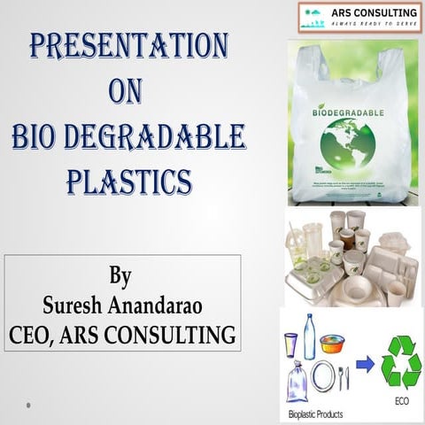 Bio degradable Plastics presentation - ARS CONSULTING.pptx