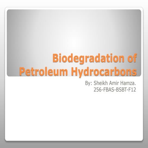 Biodegradation of petroleum hydrocarbons