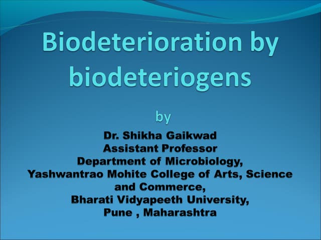 Biodeterioration  