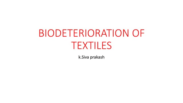 Biodeterioration of textiles