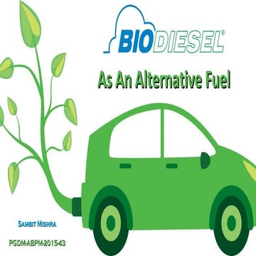 Bio Diesel - As an Alternate Fuel