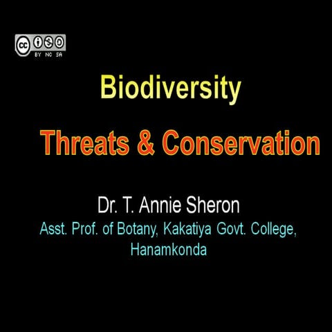 Biodiversity - Threats and Conservation